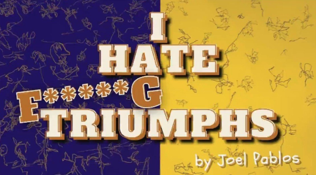 (image for) Joel Pablos - I HATE F—-G TRIUMPHS