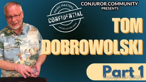 (image for) Conjuror Community Club - Magic Masters Confidential: Tom Dobrowolski Part 1