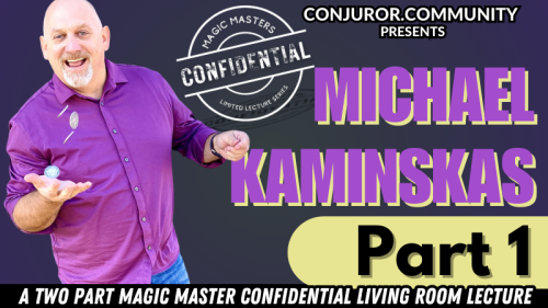 (image for) Conjuror Community Club - Magic Masters Confidential: Michael Kaminskas Part 1