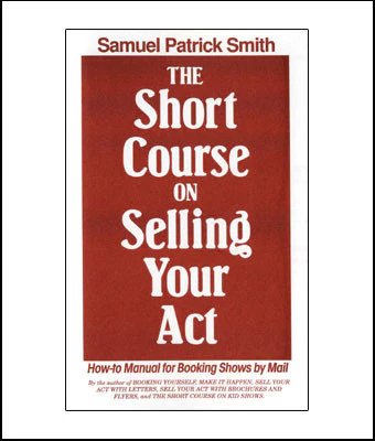 (image for) Samuel Patrick Smith - The Short Course on Selling Your Act