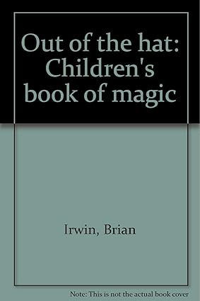 (image for) Brian Irwin - Out of the hat, children’s book of magic