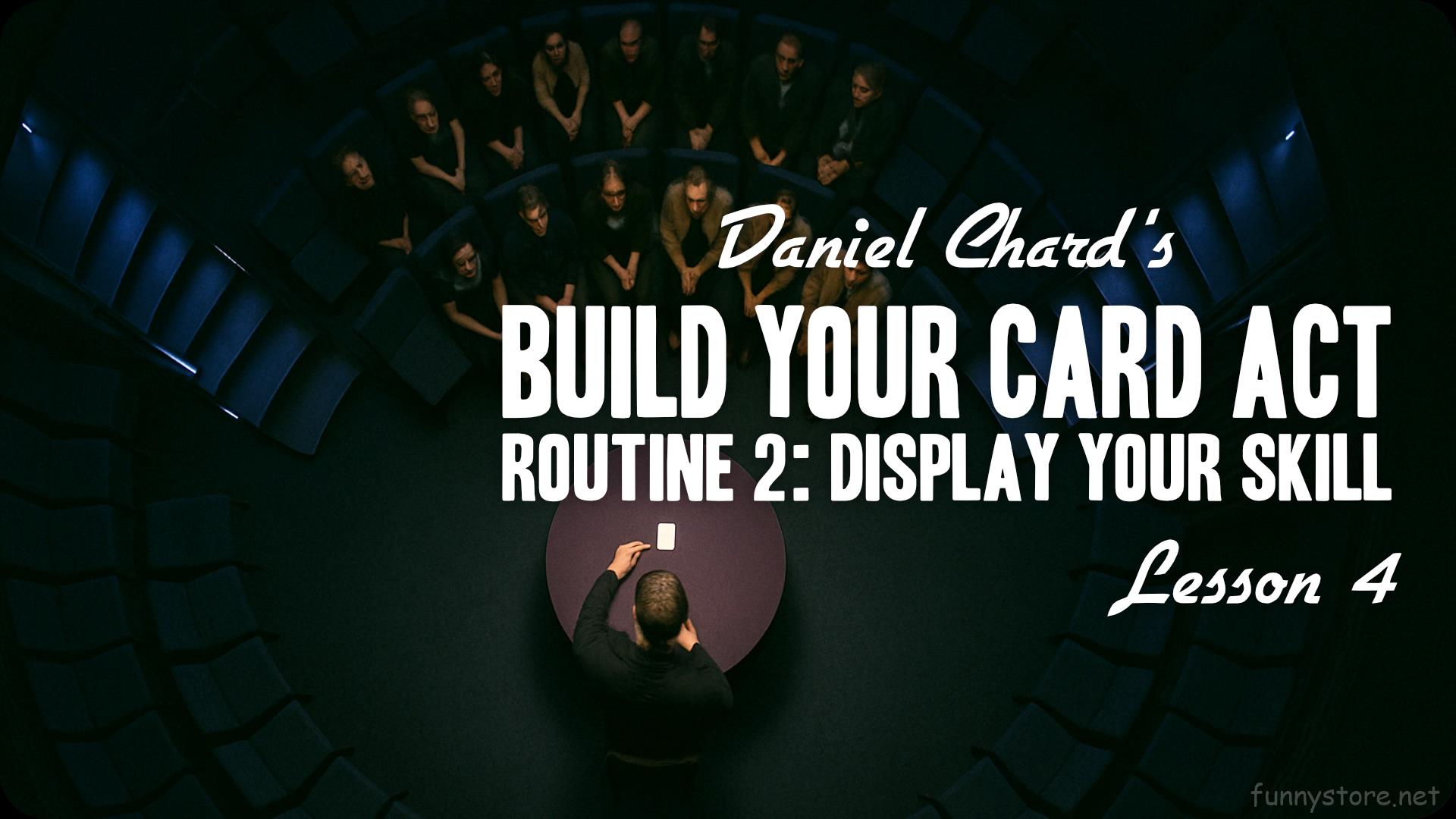 (image for) Daniel Chard - Build Your Card Act Course Lesson 4