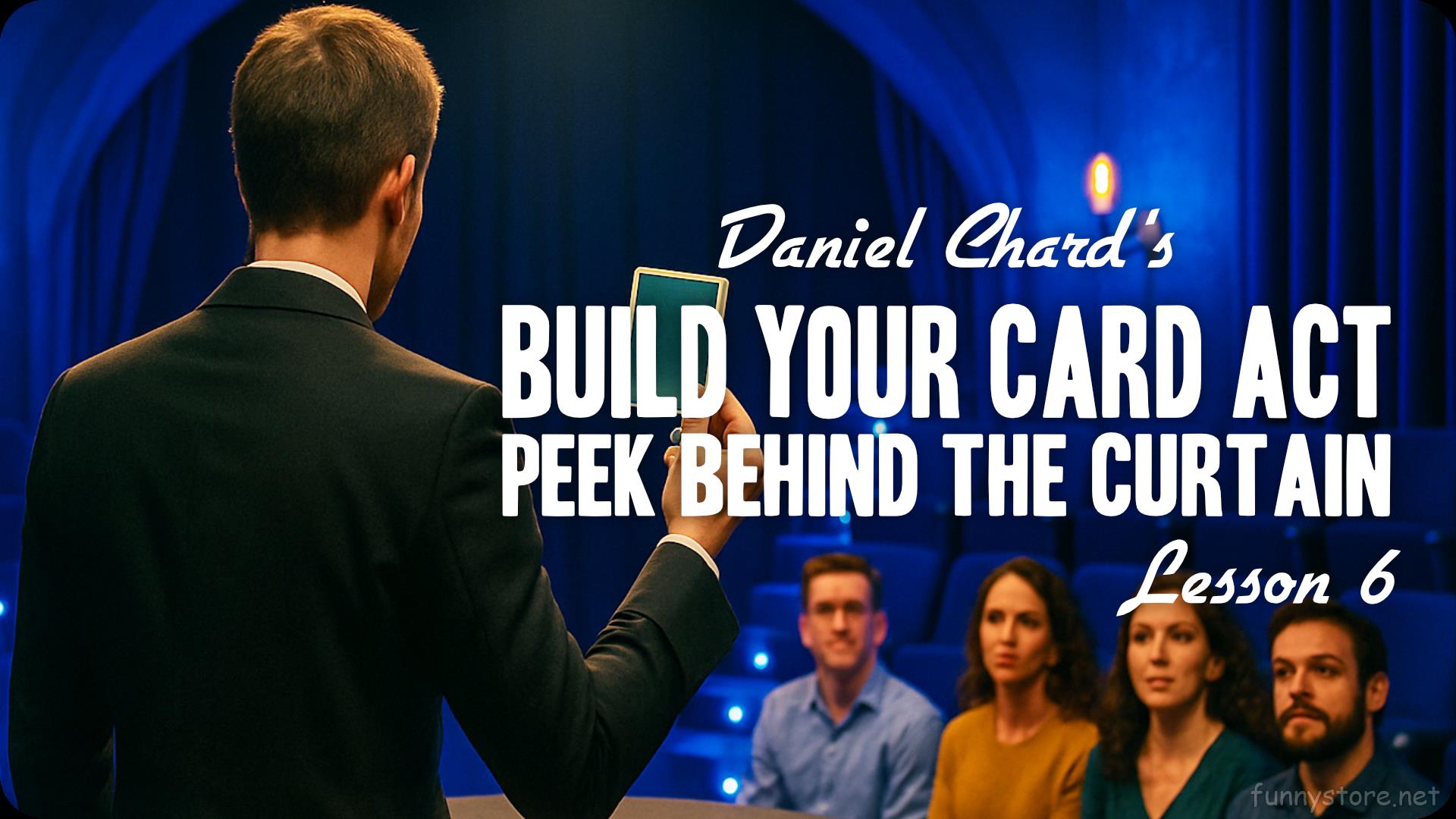 (image for) Daniel Chard - Build Your Card Act Course Lesson 6