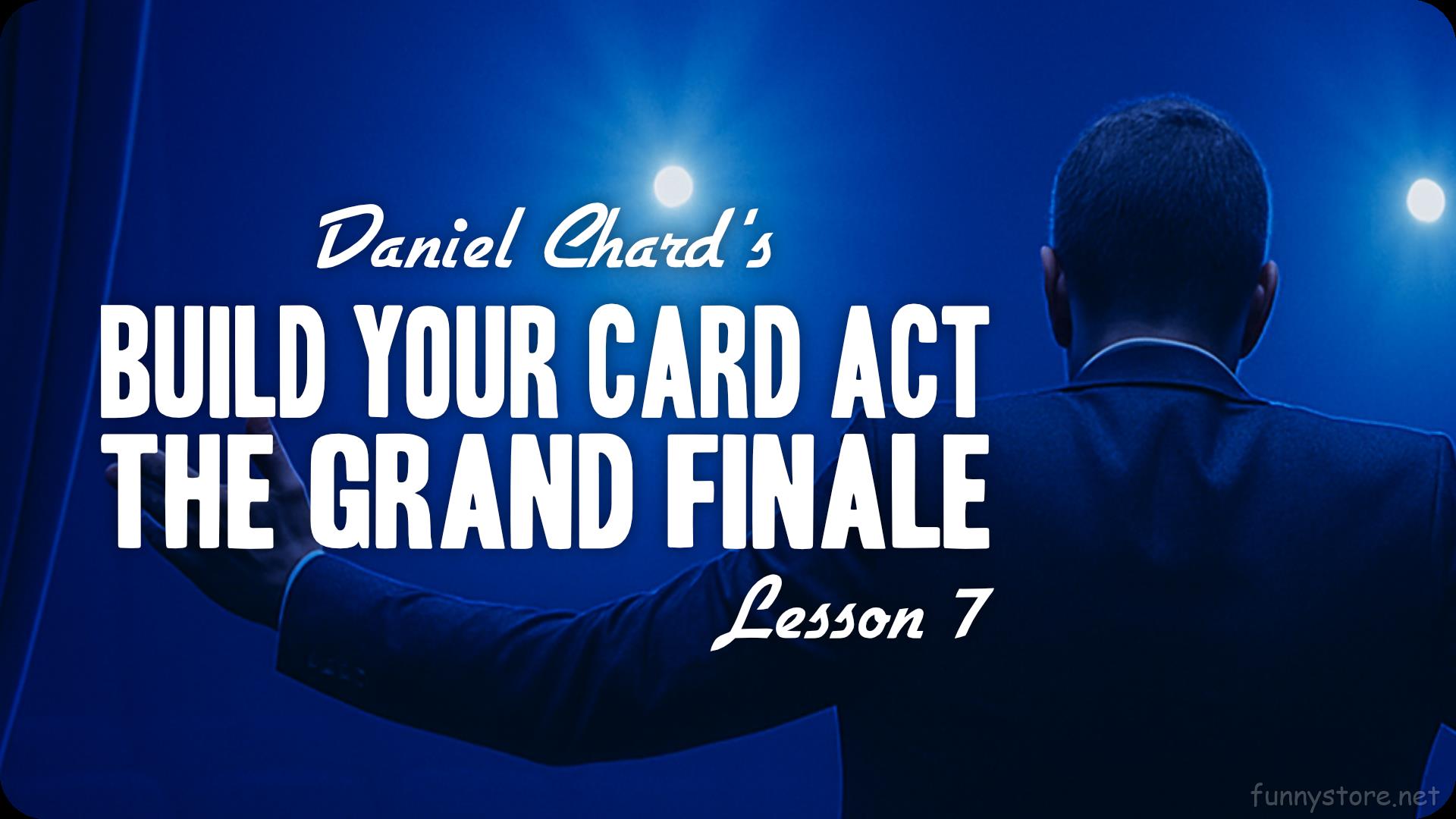 (image for) Daniel Chard - Build Your Card Act Course Lesson 7