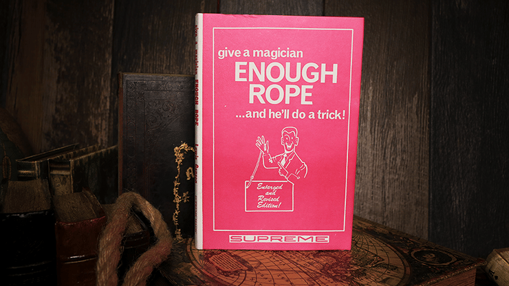 (image for) Lewis Ganson - Give a Magician Enough Rope... and He'll do a Trick!