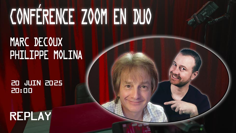 (image for) Marc Decoux & Philippe Molina - Conférence ZOOM en duo avec (2025-06-20)