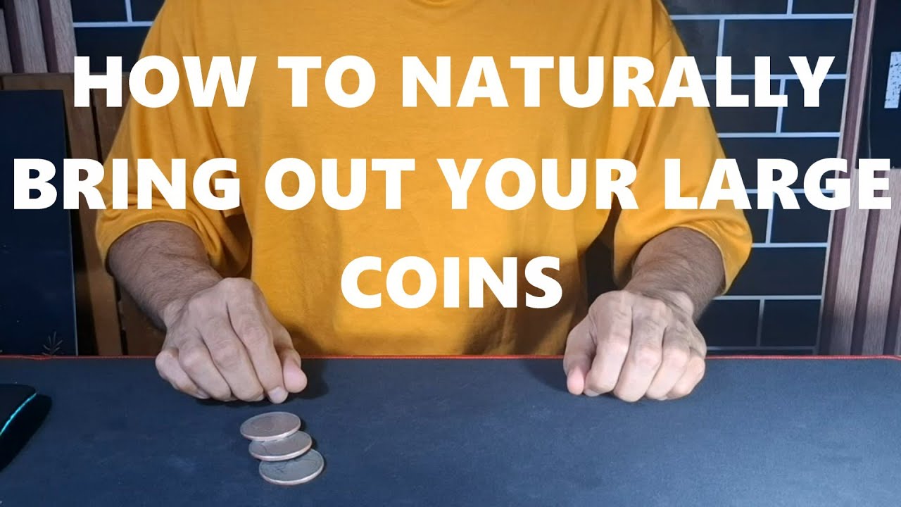 Ogie - How To Naturally Bring Out Your Large Coins