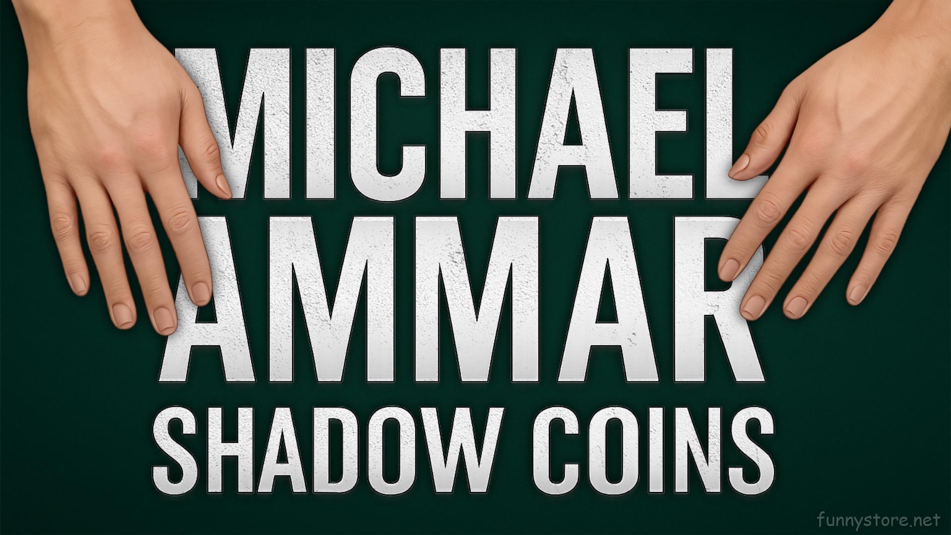 (image for) Michael Ammar - Shadow Coins
