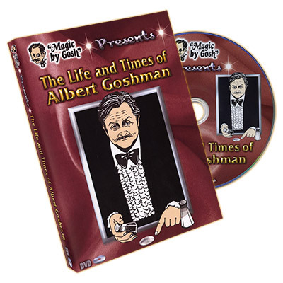 (image for) Albert Goshman - Magic by Gosh - The Life and Times of Albert Goshman (DVD)